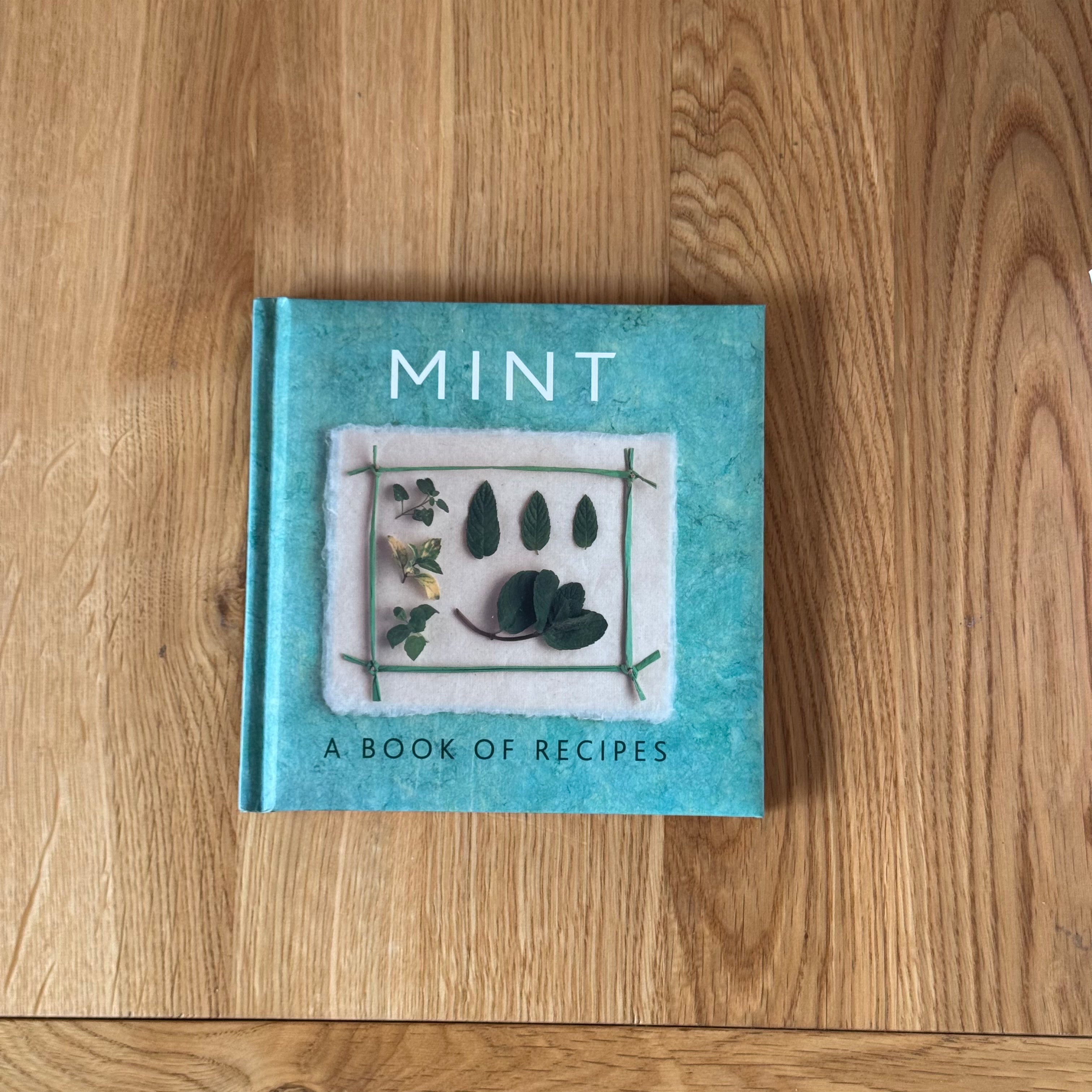 Mint: A Book of Recipes by Emma Summer