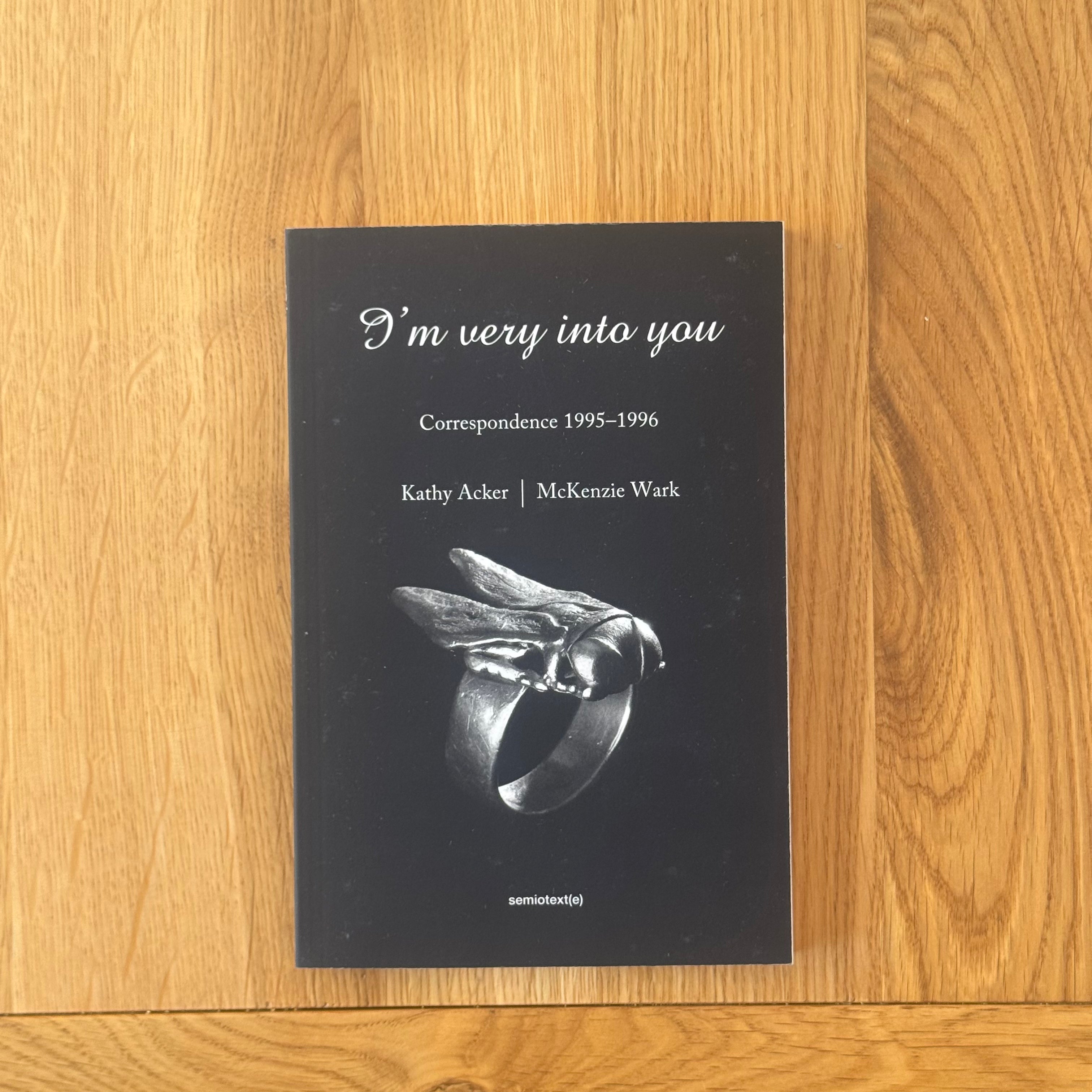 I'm Very into You by Kathy Acker