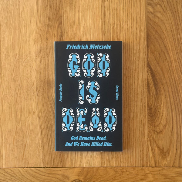 Great Ideas: God Is Dead by Friedrich Nietzsche