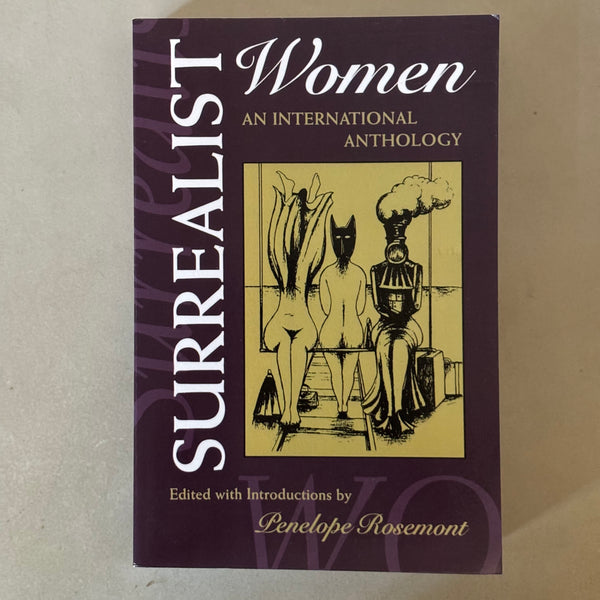 Surrealist Women: An International Anthology by Penelope Rosemont