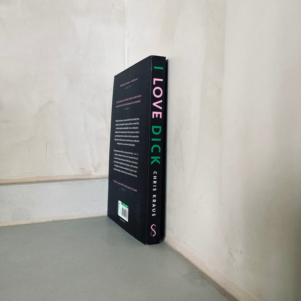 I Love Dick by Chris Kraus