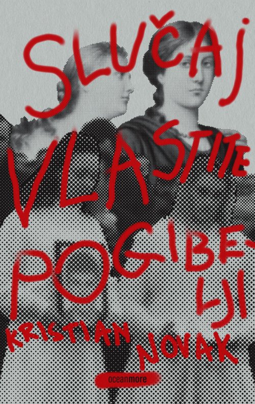 Slučaj vlastite pogibelji by Kristian Novak