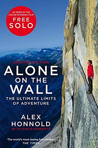 Alone on the Wall : The Ultimate Limits of Adventure by Alex Honnold