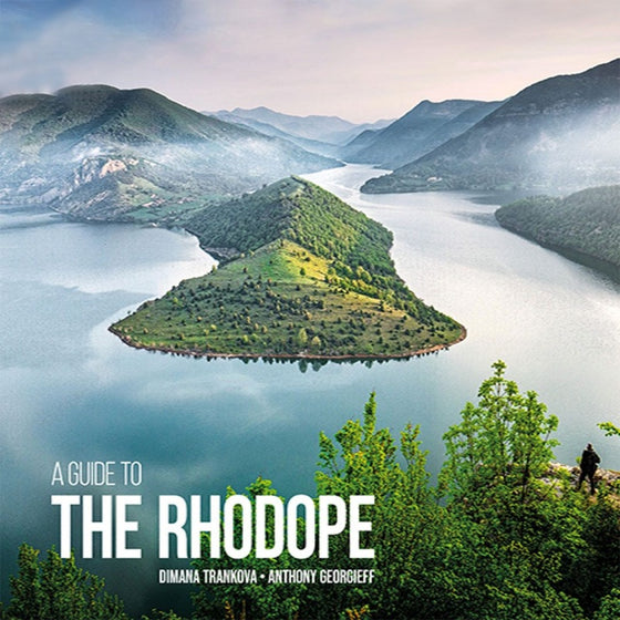 A Guide to the Rhodope by Dimana Trankova, Anthony Georgieff