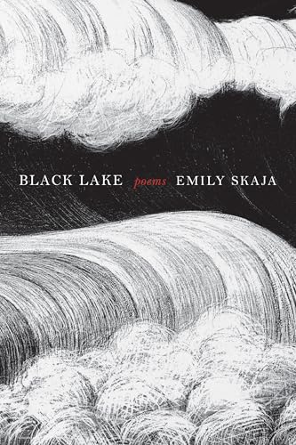 Black Lake: Poems by Emily Skaja