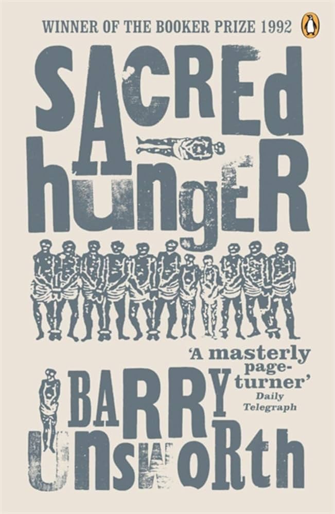 Sacred Hunger by Barry Unsworth