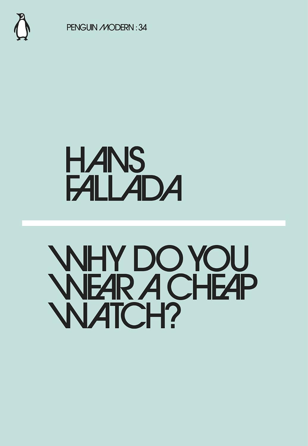 Why Do You Wear a Cheap Watch? by Hand Fallada