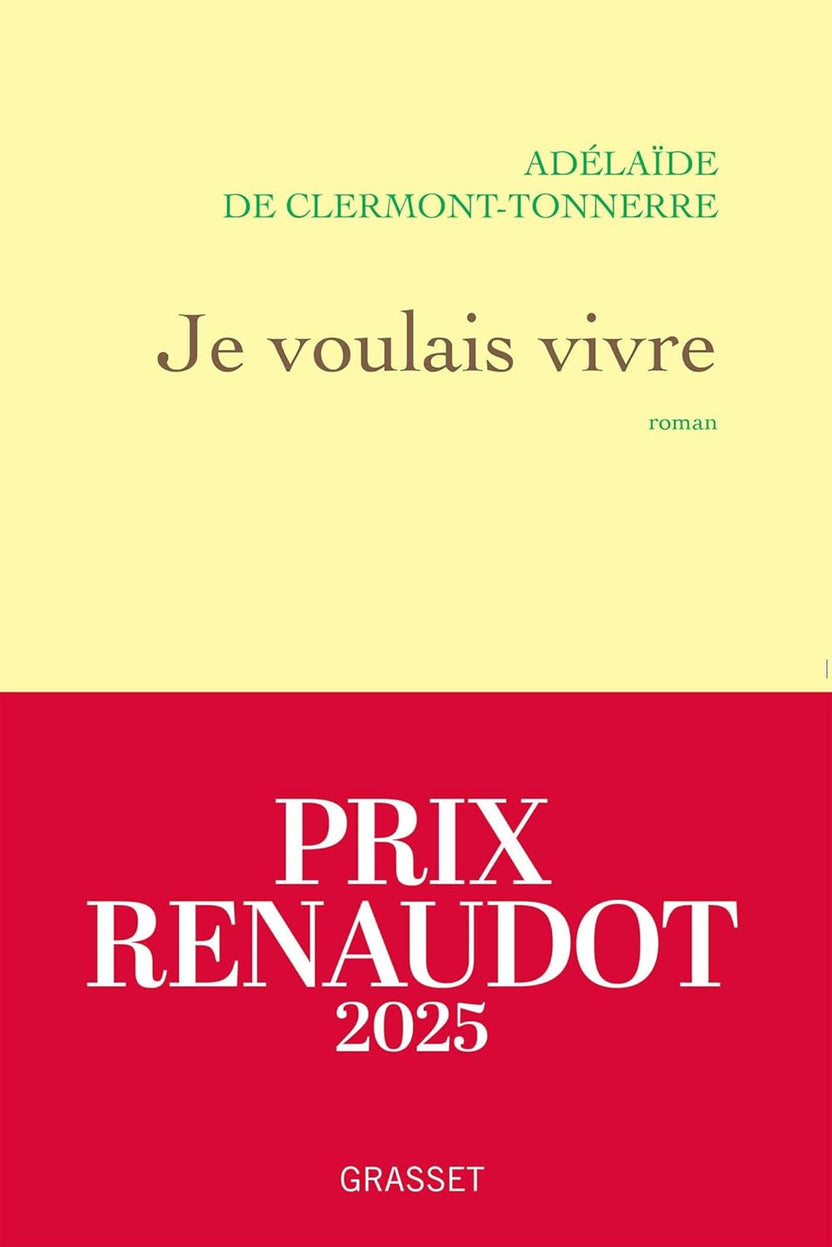 Je voulais vivre d’Adélaïde De Clermont-Tonnerre