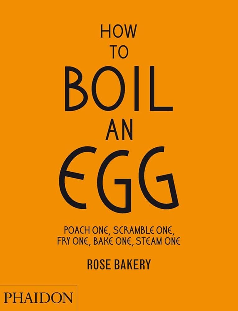 How to Boil an Egg by Rose Carrarini