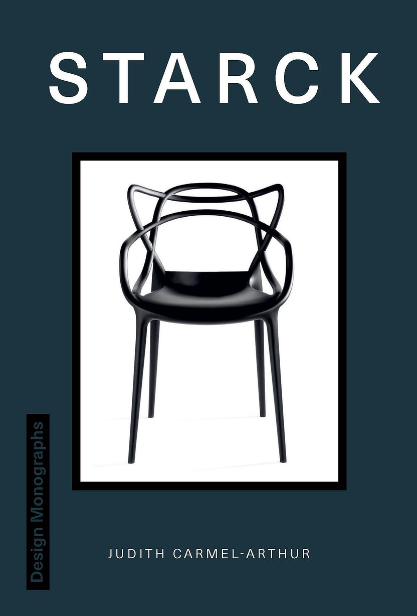 Design Monograph: Starck by J Carmel-Arthur