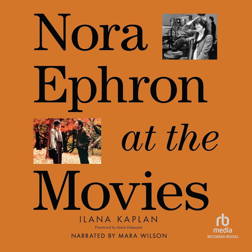 Nora Ephron at the Movies by Ilanad Kaplan