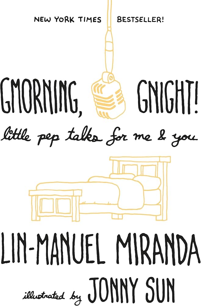Gmorning, Gnight! by Lin-Manuel Miranda