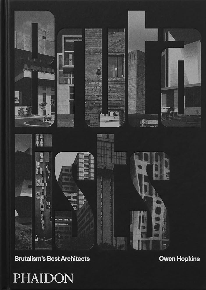 The Brutalists by Owen Hopkins