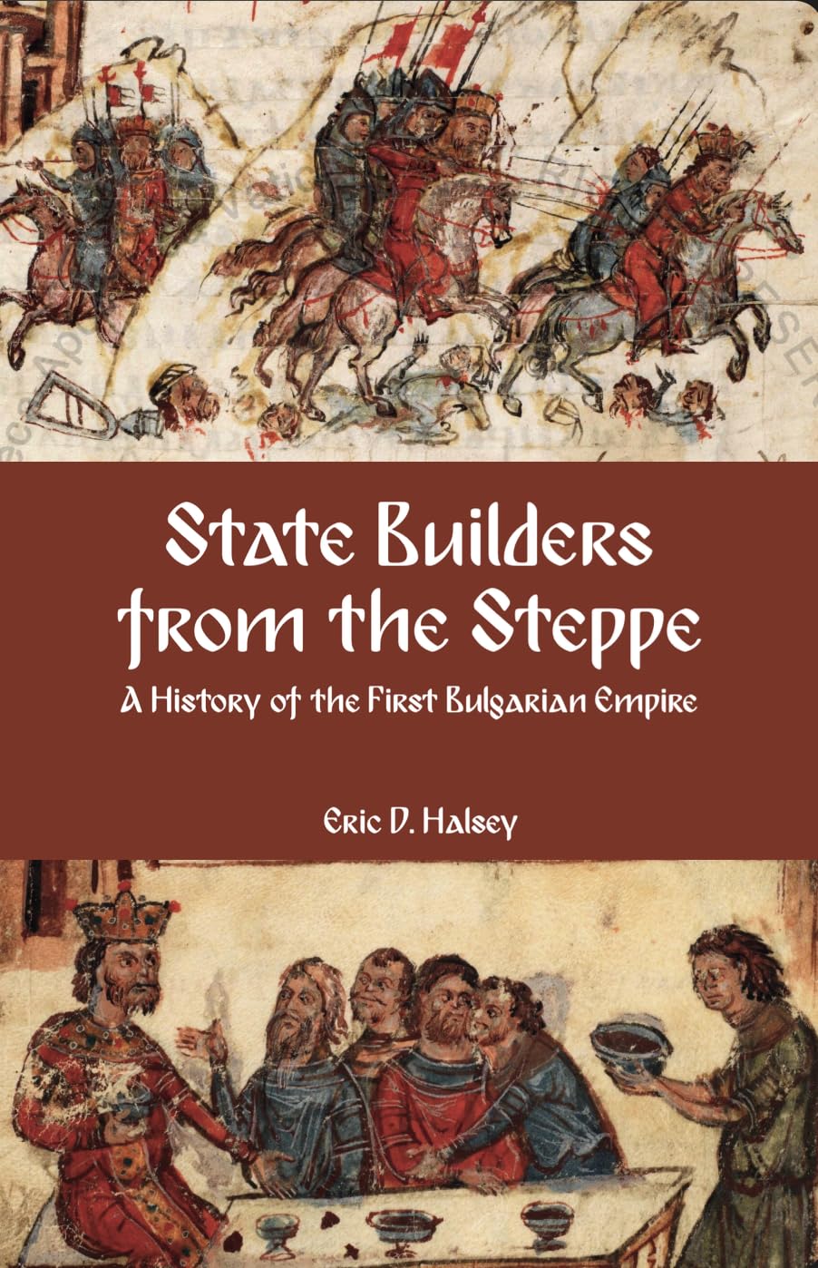 State Builders from the Steppe by Eric D. Halsey