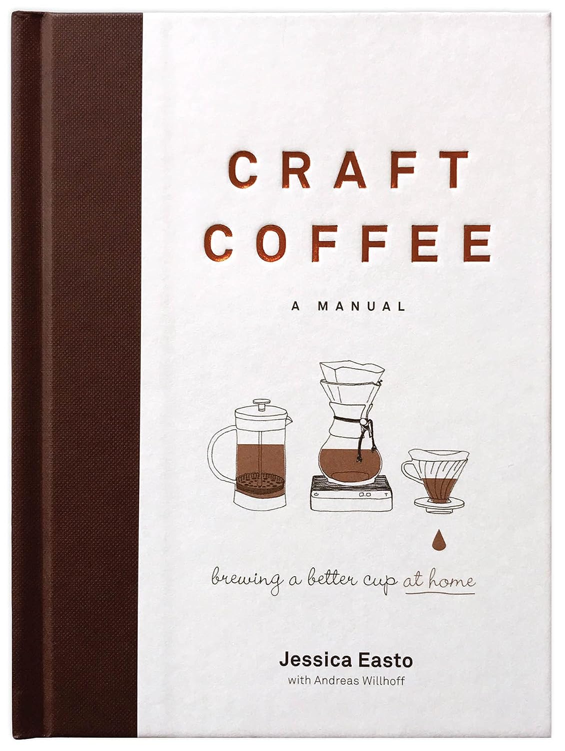 Craft Coffee: A Manual by Jessica Easto