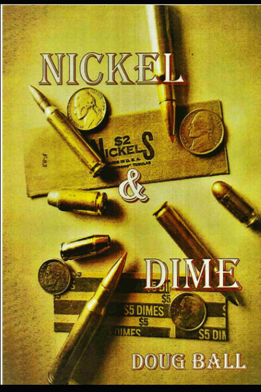 Nickel and Dime by Doug Ball
