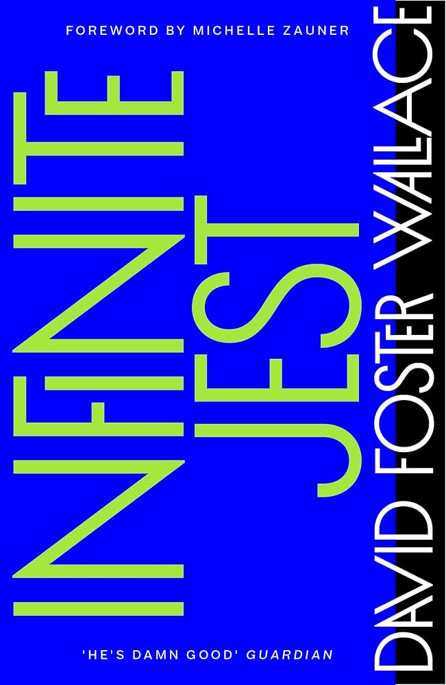 Infinite Jest by David Foster Wallace