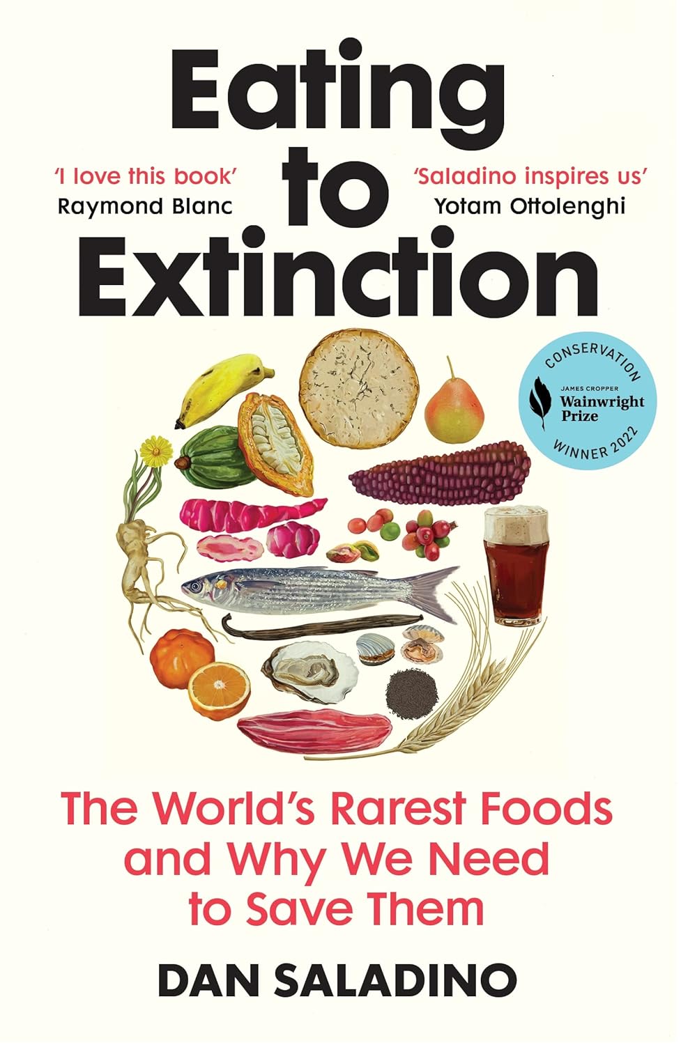 Eating to Extinction by Dan Saladino