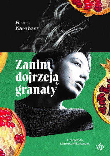 Zanim dojrzeja granaty by Rene Karabasz