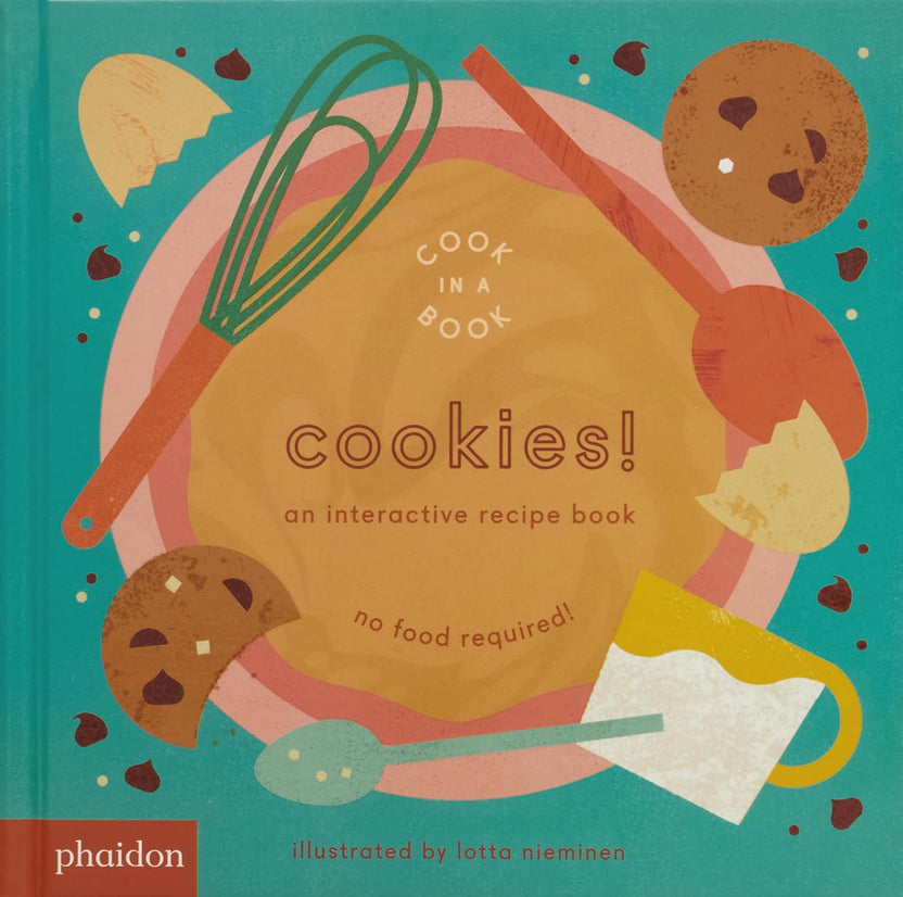 Cookies!: An Interactive Recipe Book by Lotta Nieminen