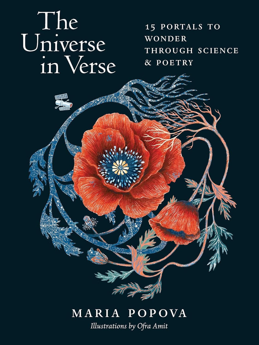 The Universe in Verse: 15 Portals to Wonder through Science and Poetry by Maria Popova