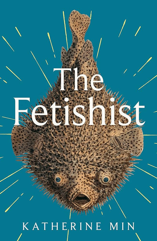 The Fetishist by Katherine Min