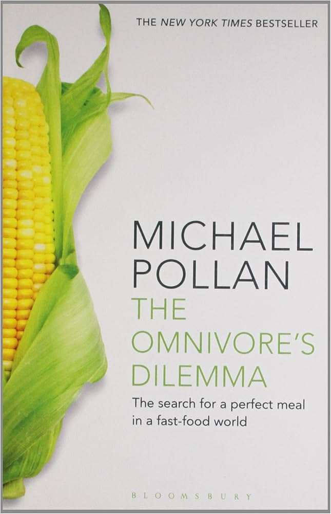 The Omnivore's Dilemma by Michael Pollan