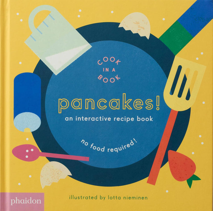 Pancakes!: An Interactive Recipe Book by Lotta Nieminen