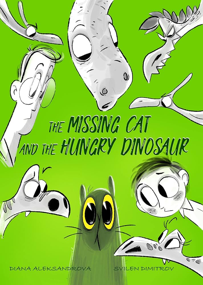 The Missing Cat and The Hungry Dinosaur by Diana Aleksandrova