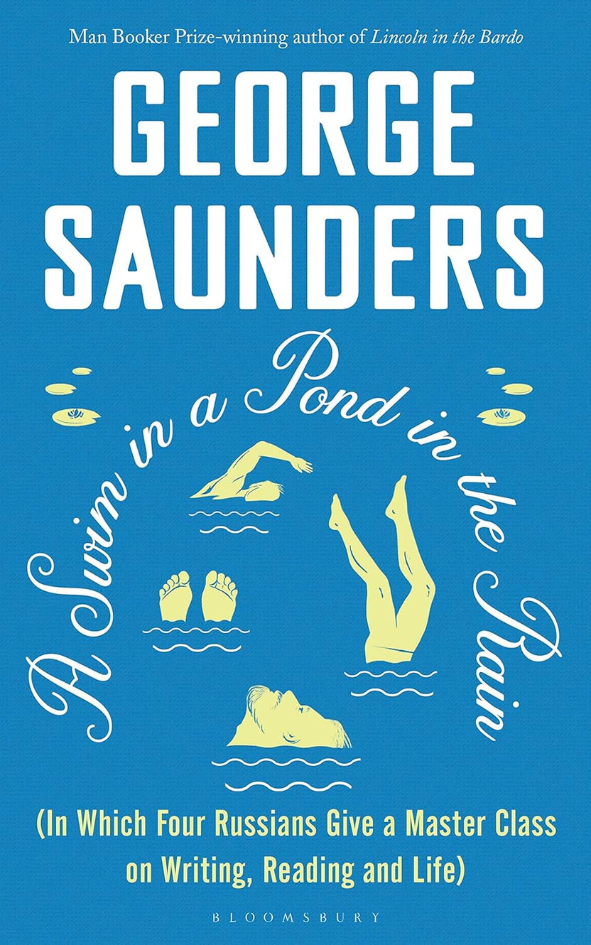 A Swim in a Pond in the Rain by George Saunders