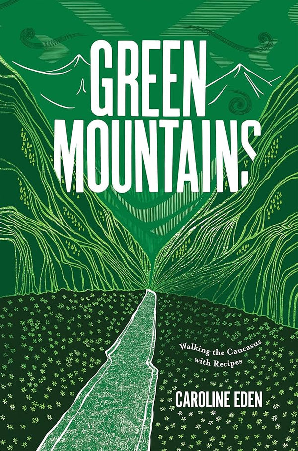 Green Mountains by Caroline Eden