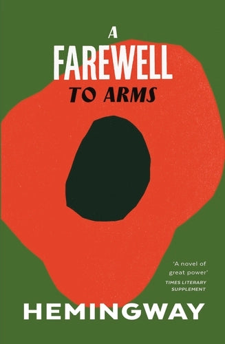 A Farewell to Arms by Ernest Hemingway