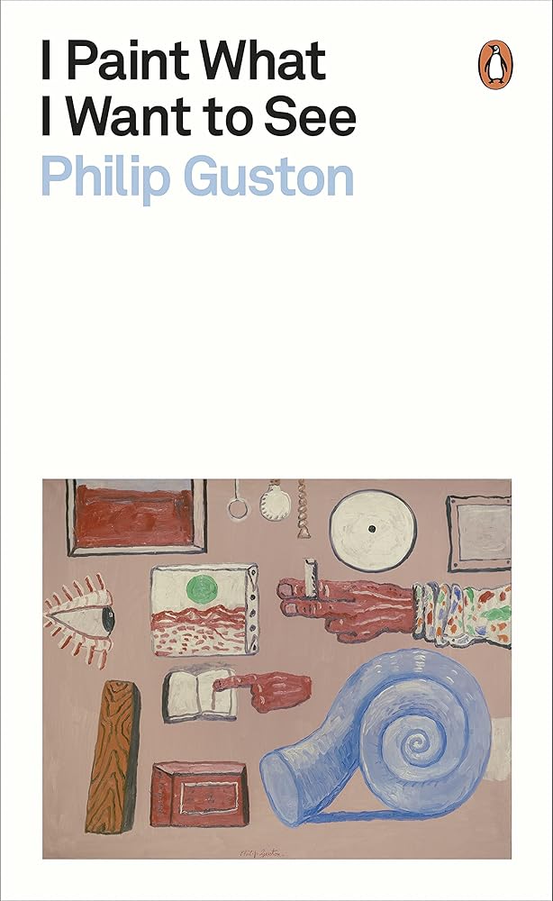 I Paint What I Want to See (Penguin Modern Classics) cover image