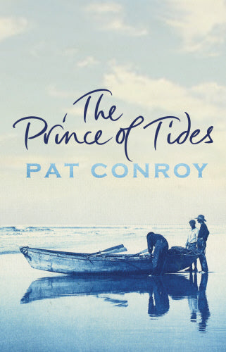 The Prince Of Tides by Pat Conroy