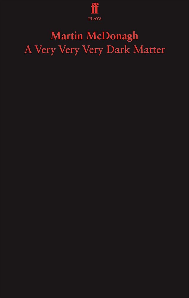 A Very Very Very Dark Matter (Faber Drama) cover image
