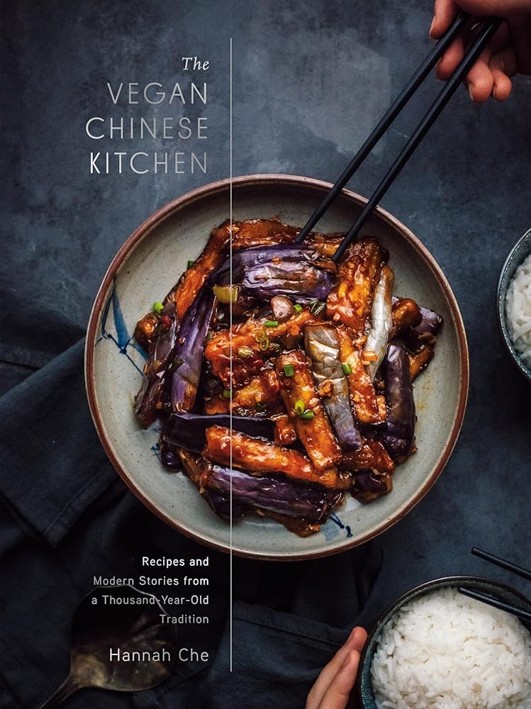 The Vegan Chinese Kitchen: Recipes and Modern Stories from a Thousand-Year-Old Tradition: A Cookbook cover image