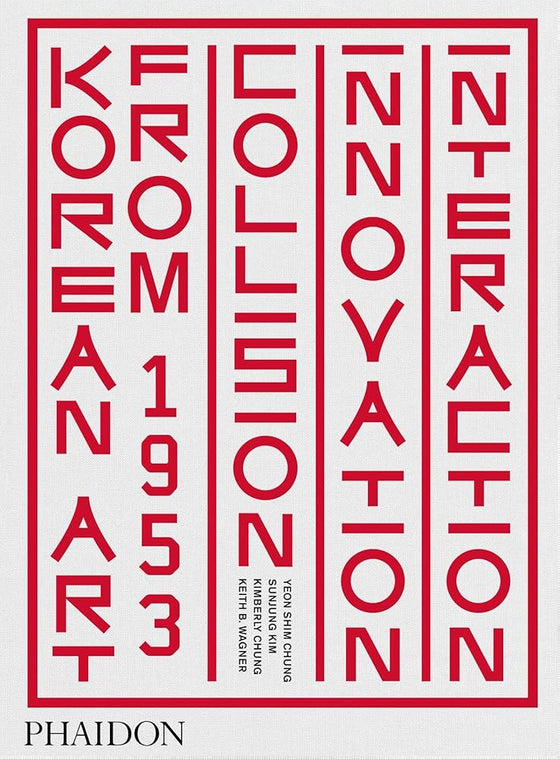 Korean Art from 1953: Collision, Innovation and Interaction cover image