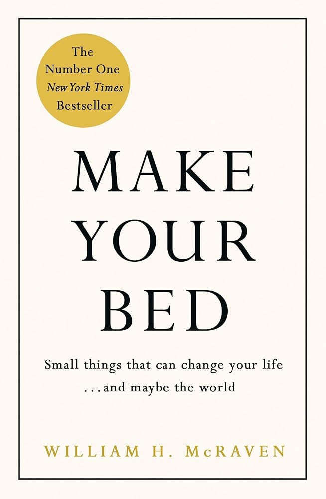 Make Your Bed: Small things that can change your life... and maybe the world cover image