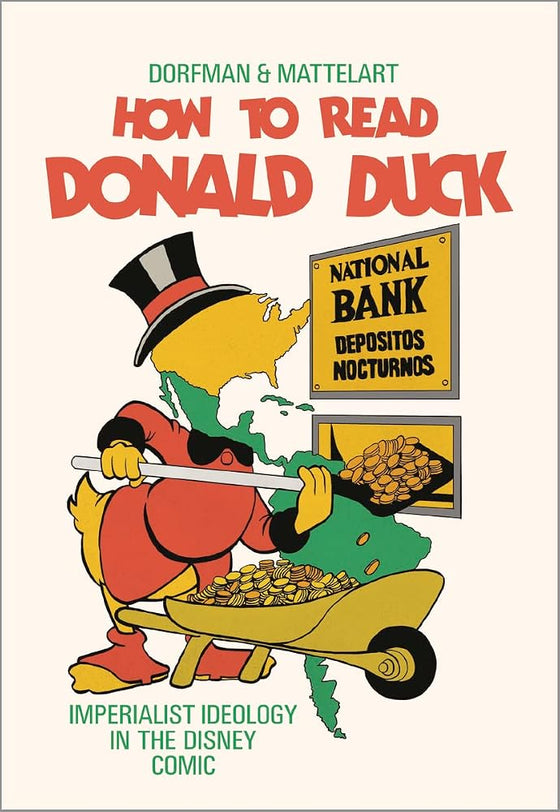 How to Read Donald Duck: Imperialist Ideology in the Disney Comic cover image