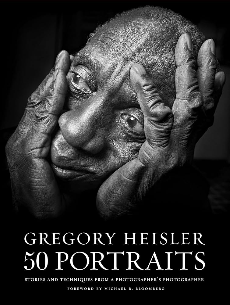 Gregory Heisler: 50 Portraits: Stories and Techniques from a Photographer's Photographer cover image