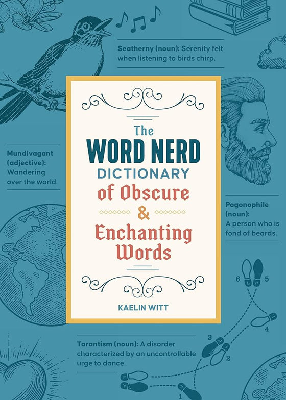 The Word Nerd Dictionary of Obscure & Enchanting Words cover image