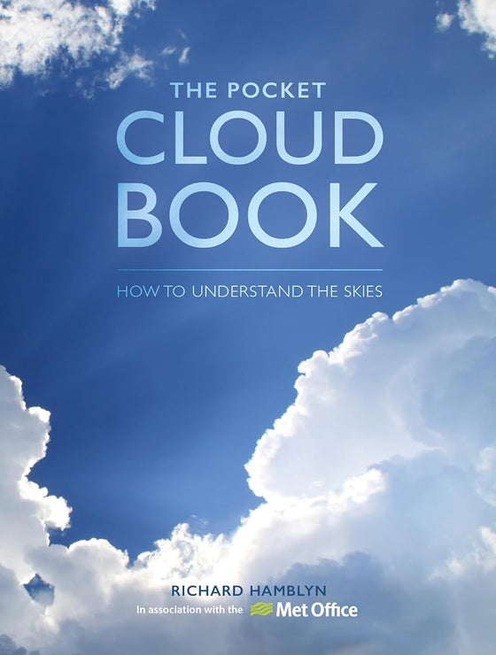 The Pocket Cloud Book Updated Edition: How to Understand the Skies in association with the Met Office cover image