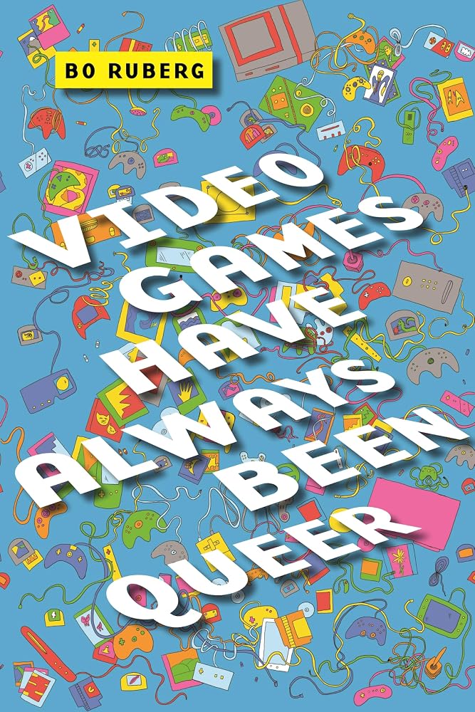 Video Games Have Always Been Queer (Postmillennial Pop, 16) cover image