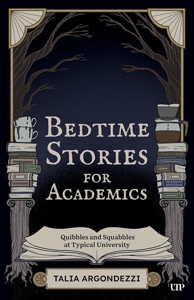 Bedtime Stories for Academics: Quibbles and Squabbles at Typical University cover image