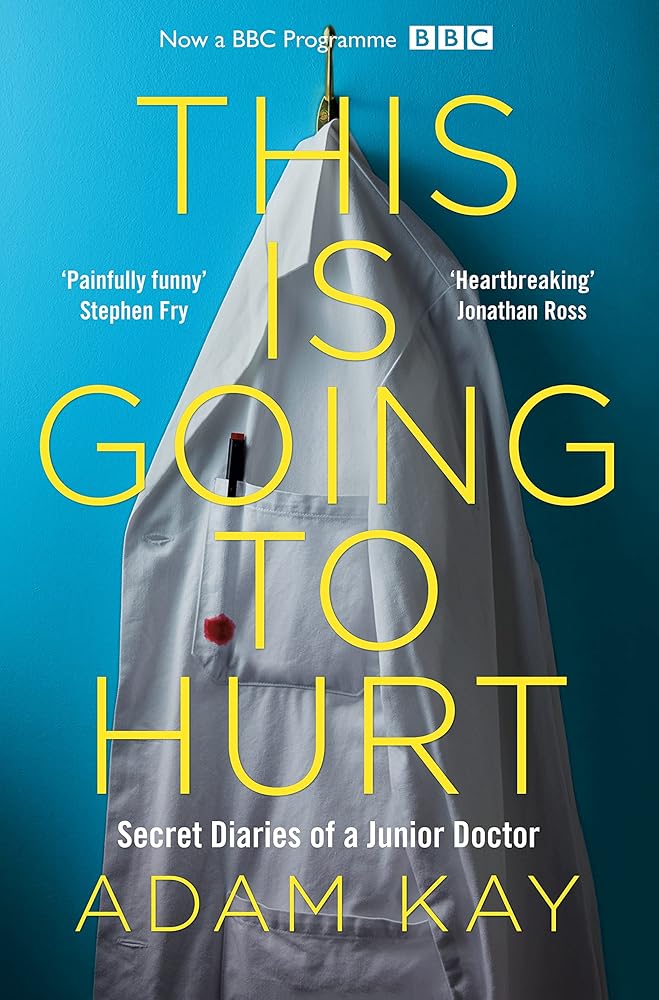 This is Going to Hurt: Secret Diaries of a Junior Doctor cover image