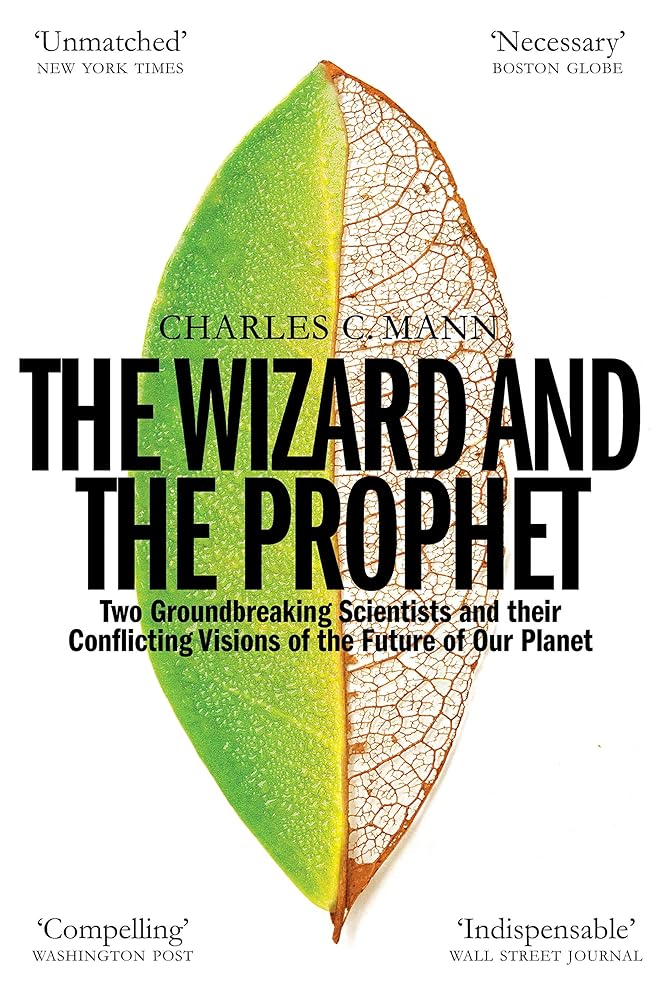 The Wizard and the Prophet: Science and the Future of Our Planet cover image