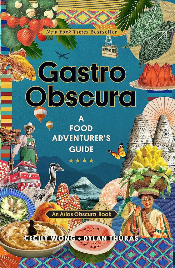 Gastro Obscura: A Food Adventurer's Guide (Atlas Obscura) cover image