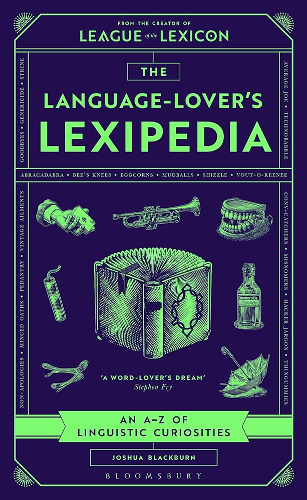 The Language-Lover's Lexipedia: An A–Z of Linguistic Curiosities cover image