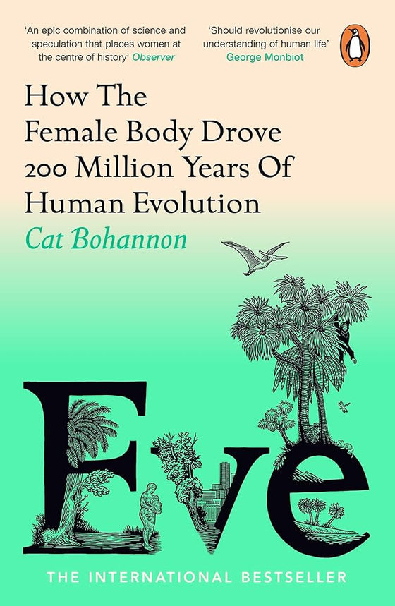 Eve: How The Female Body Drove 200 Million Years of Human Evolution cover image