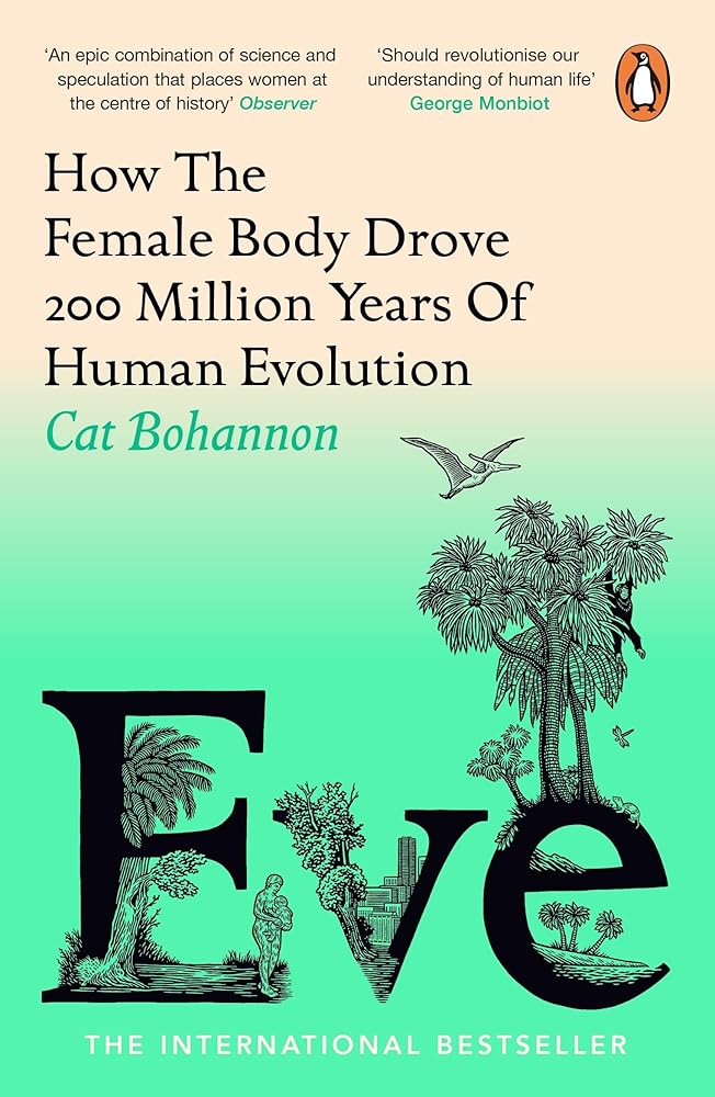 Eve: How The Female Body Drove 200 Million Years of Human Evolution cover image